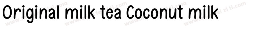 Original milk tea Coconut milk tea字体转换